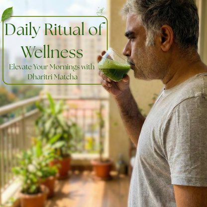 Daily wellness ritual with Dharitri Matcha Tea